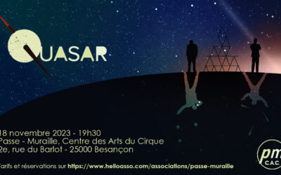 QUASAR – La Nuit du Cirque à Passe-Muraille